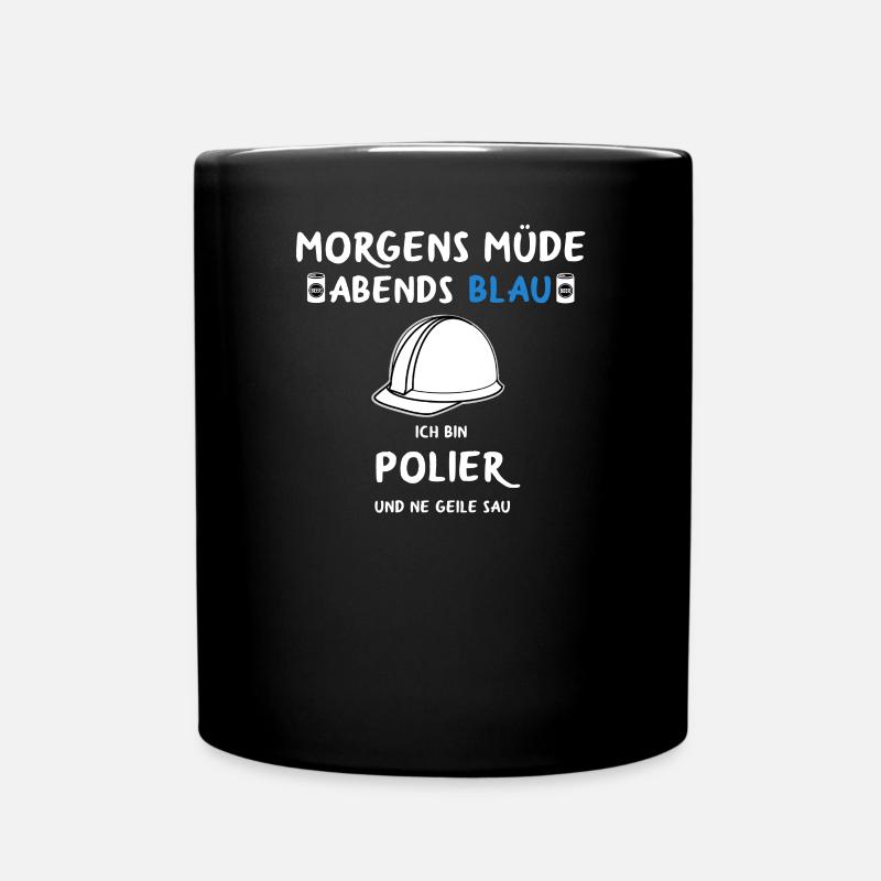 Polier Bauleiter Baustelle Geschenk Geschenkidee - Tasse einfarbig - Schwarz