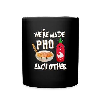 Pho & Sriracha Pun – We’re Made Pho Each Other - Full Colour Mug - black - Front