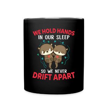 We Hold Hands In Our Sleep So We Never Drift Apart - Tasse einfarbig - Schwarz - Vorne