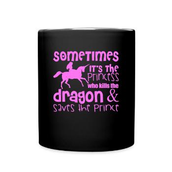 Parfois, c'est la princesse qui tue le dragon - Mug uni - noir - Devant