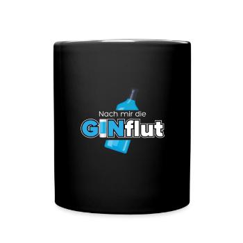 Nach mir die GINflut - Tasse einfarbig - Schwarz - Vorne