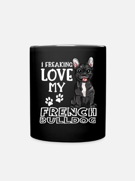 I Freaking Love My French Bulldog Bulldogge Hunde - Enfärgad mugg - svart