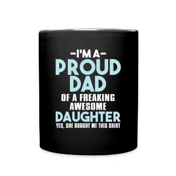 Ich bin ein stolzer Vater einer verdammt tollen Tochter - Tasse einfarbig - Schwarz - Vorne