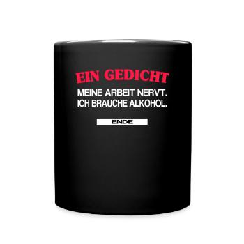 Lustiger Spruch Meine Arbeit nervt - Tasse einfarbig - Schwarz - Vorne