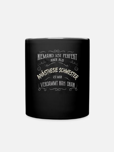 Anaesthesie Schwester lustiger Spruch Anästhesie - Tasse einfarbig - Schwarz