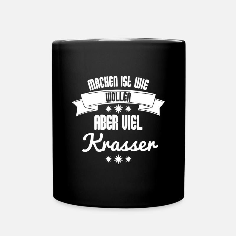 Lustige Sprüche Lustiger Spruch Machen Wie Wollen - Tasse einfarbig - Schwarz