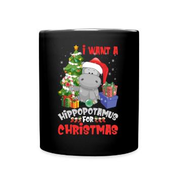 I Want A Hippopotamus For Christmas Funny - Tasse einfarbig - Schwarz - Vorne
