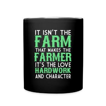 Es ist nicht die Farm, die den Bauern macht, es ist der - Tasse einfarbig - Schwarz - Vorne