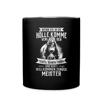 Wenn ich in die Hölle komme verlässt der Teufel  - Tasse einfarbig - Schwarz - Vorne