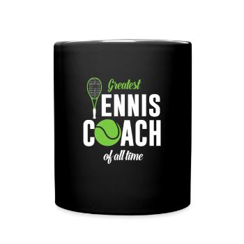Größter Tennis-Coach aller Zeiten - Tasse einfarbig - Schwarz - Vorne