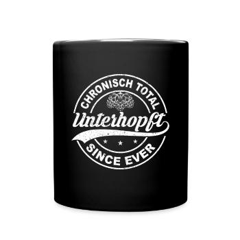 Chronisch Total Unterhopft Since Ever Bier Fest - Tasse einfarbig - Schwarz - Vorne
