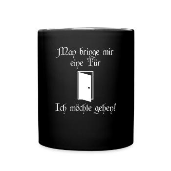 Man bringe mir eine Tür - Tasse einfarbig - Schwarz - Vorne