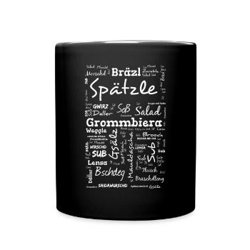 Die man essen kann auf schwäbisch - Tasse einfarbig - Schwarz - Vorne
