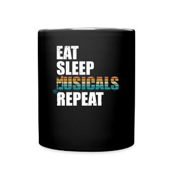 Répétez les comédies musicales pour manger pour dormir - Mug uni - noir - Devant