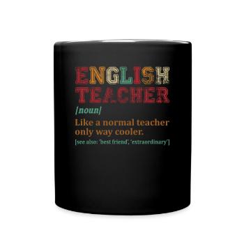 English Teacher Like A Normal Teacher Only Way - Tasse einfarbig - Schwarz - Vorne