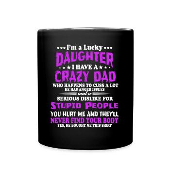 Je suis une fille heureuse, un père fou - Mug uni - noir - Devant