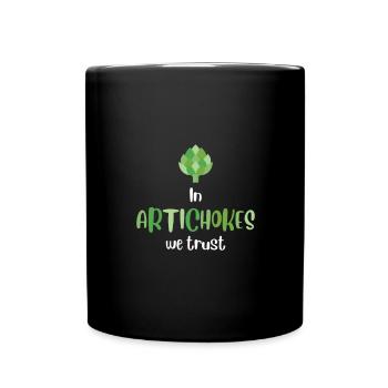 Wir vertrauen auf Artischocken. Gemüse, Vegetarier - Tasse einfarbig - Schwarz - Vorne