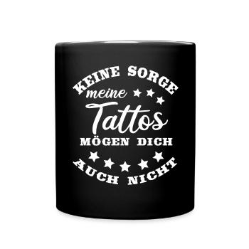 Tattoo lustiger Spruch - Tasse einfarbig - Schwarz - Vorne