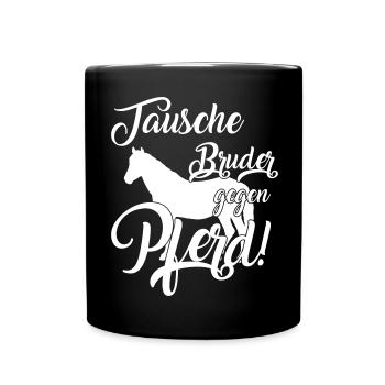 Tausche Bruder gegen Pferd lustig Sporuch - Tasse einfarbig - Schwarz - Vorne