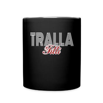 Trallafitti Typisch Ruhrpott Pott Tralla Fitti - Tasse einfarbig - Schwarz - Vorne