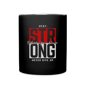 Restez fort - Croyez en votre pouvoir - n'abandonnez jamais - Mug uni - noir - Devant