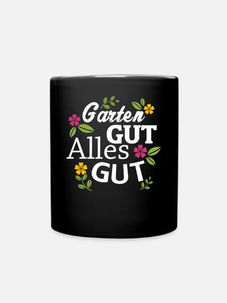 Garten Gartenarbeit Geschenk für Damen und Herren - Tasse einfarbig - Schwarz