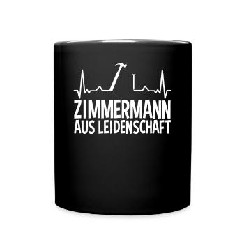 Zimmermann Aus Leidenschaft - Tasse einfarbig - Schwarz - Vorne
