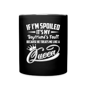 If I'm Spoiled It's My Boyfriend's Fault Funny - Tasse einfarbig - Schwarz - Vorne