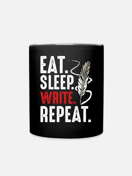 Eat Sleep Write Repeat Schreibmotivation - Tasse einfarbig - Schwarz