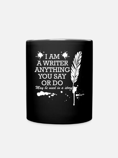 Ich bin Schriftsteller Feder Zitat - Tasse einfarbig - Schwarz