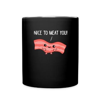 Meat - Bacon, nice to meat you - Full Colour Mug - black - Front