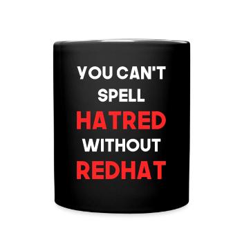 Hass kann man nicht ohne Redhat Anti  - Tasse einfarbig - Schwarz - Vorne