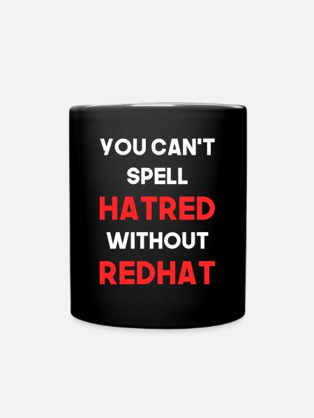 Hass kann man nicht ohne Redhat Anti - Tasse einfarbig - Schwarz