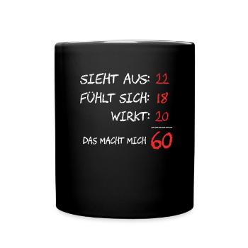 lustige Sprüche zum 60 Geburtstag - Tasse einfarbig - Schwarz - Vorne