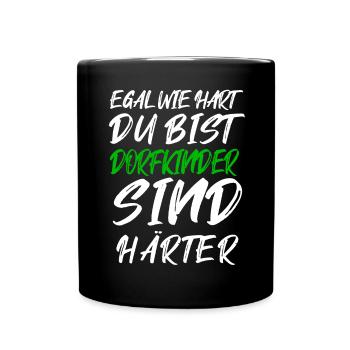 Dorfkinder sind härter – Graffiti Text - Tasse einfarbig - Schwarz - Vorne