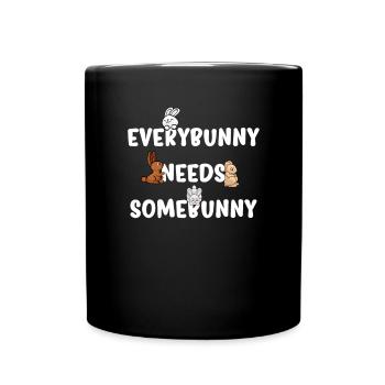 Everybunny Needs Somebunny Rabbit Bunny Rabbit - Full Colour Mug - black - Front