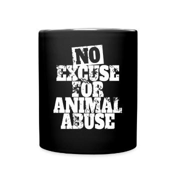 Aucune excuse pour la maltraitance des animaux Bien-être animal Amour animal - Mug uni - noir - Devant