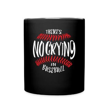 There's No Crying In Baseball Funny Baseball - Tasse einfarbig - Schwarz - Vorne
