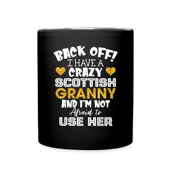 I Have A Crazy Scottish Granny Funny Kids Saying - Full Colour Mug - black - Front