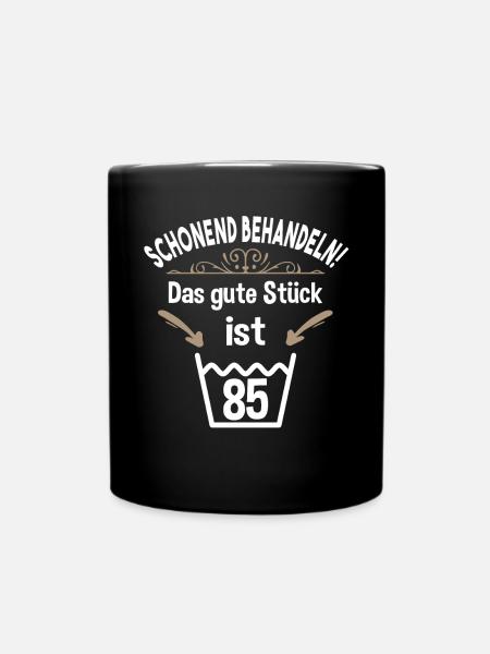 85. Geburtstag 85 Jahre Schonend Behandeln 85 - Tasse einfarbig - Schwarz