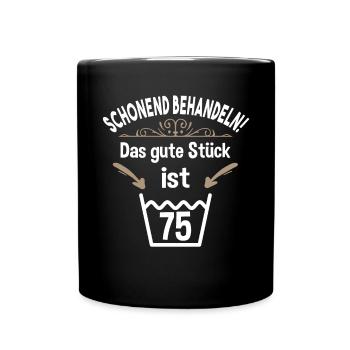 75. Geburtstag 75 Jahre Schonend Behandeln 75 - Tasse einfarbig - Schwarz - Vorne