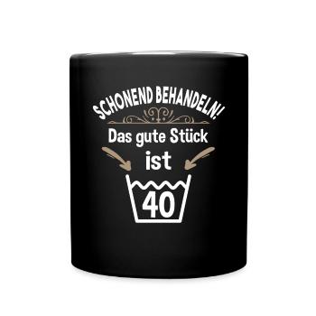 Lustiges 40. Geburtstag 40 Jahre Spruch - Tasse einfarbig - Schwarz - Vorne