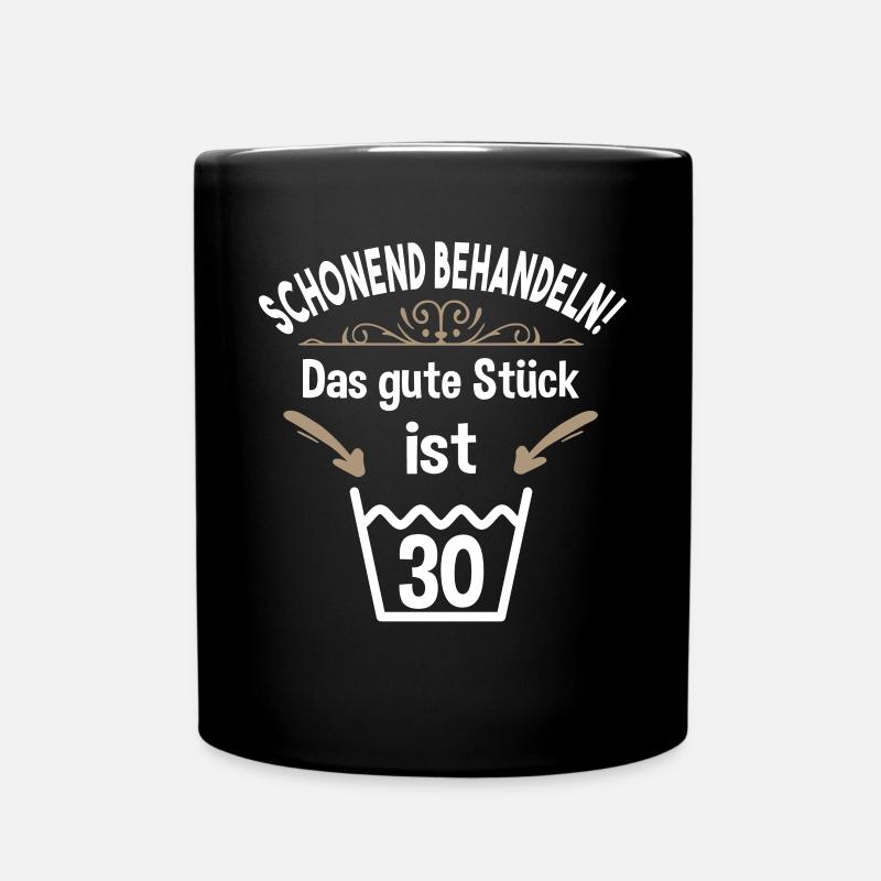 30. Geburtstag 30 Jahre Schonend Behandeln 30 - Tasse einfarbig - Schwarz