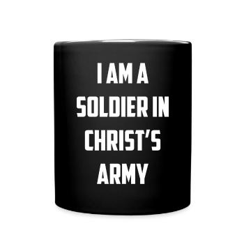 I Am A Soldier In Christ's Army Christian Faith - Tasse einfarbig - Schwarz - Vorne
