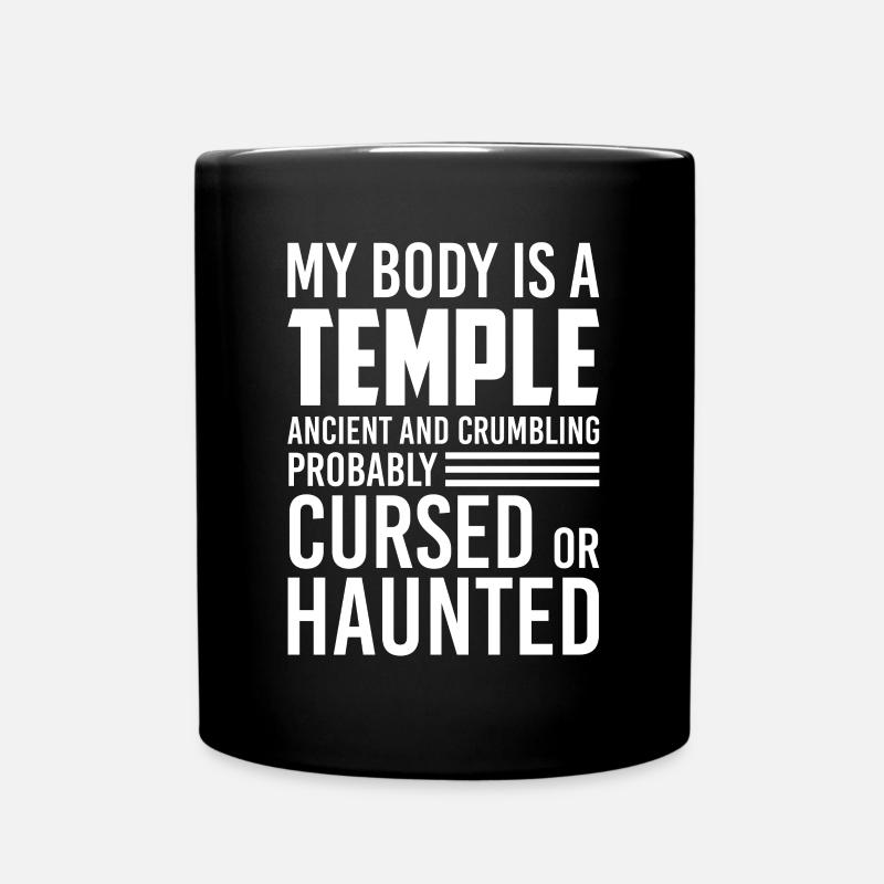 My Body Is A Temple Ancient And Crumbling Probably - Tasse einfarbig - Schwarz