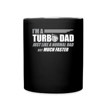 I'm A Turbo Dad Just Like A Normal Dad - Tasse einfarbig - Schwarz - Vorne