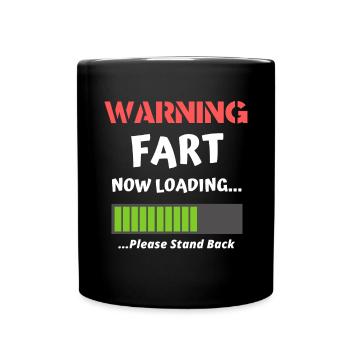 Fart Now Loading Funny Novelty Fart Quote - Full Colour Mug - black - Front