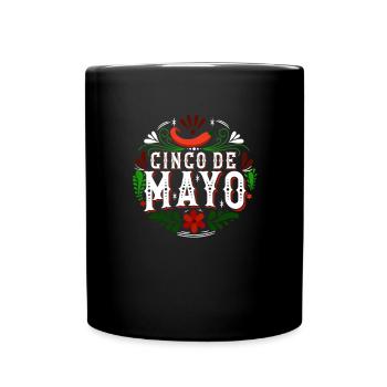 Cinco de Mayo Mexican holiday Mexican - Full Colour Mug - black - Front