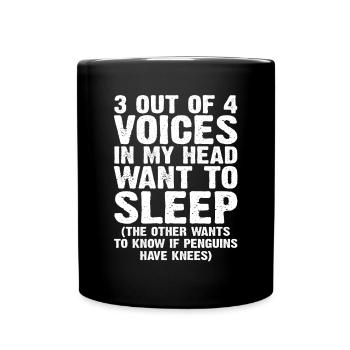3 Out Of 4 Voices In My Head Want To Sleep - Full Colour Mug - black - Front