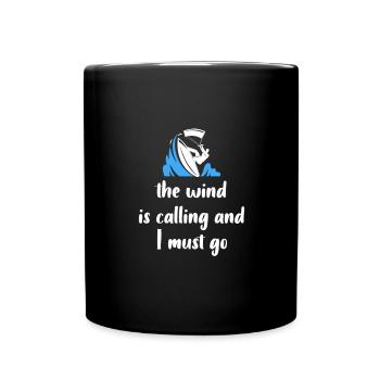 The wind is calling, and I have to go - Kitesurfing - Full Colour Mug - black - Front